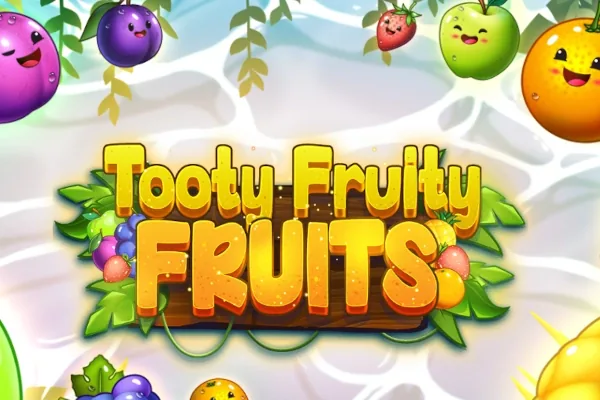 Tooty Fruity Fruits